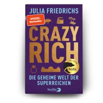 Julia Friedrichs: Crazy Rich 