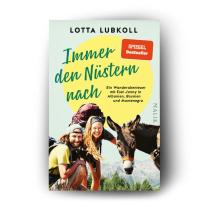 Lotta Lubkoll: Immer den Nüstern nach 