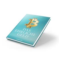 Alex von Frankenberg: Bitcoin – Das ehrliche Geld 