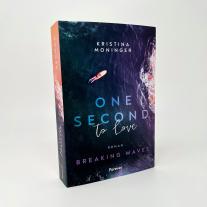 Kristina Moninger: One Second to Love (Breaking Waves 1) 