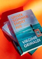 Sabine Schwenk, Virginie Grimaldi: Unser Sommer endet nie 