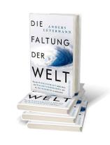Anders Levermann, Anders Prof. Dr. Levermann: Die Faltung der Welt 