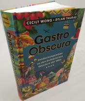 Helmut Ertl, Jutta Schiborr, Dylan Thuras, Cecily Wong: Gastro Obscura 
