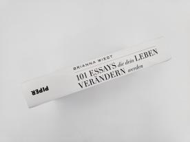 Anja Lerz, Ursula Pesch, Brianna Wiest: 101 Essays, die dein Leben verändern werden 