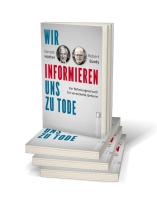 Robert Burdy, Gerald Hüther, Gerald Prof. Dr. Hüther: Wir informieren uns zu Tode 