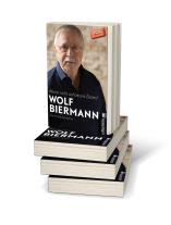 Wolf Biermann: Warte nicht auf bessre Zeiten! 