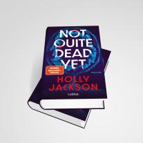 Rainer Schumacher, Holly Jackson: Not Quite Dead Yet 