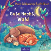 Julia Seal, Maria Höck: Mein Schlummer-Licht-Buch: Gute Nacht, Wald 