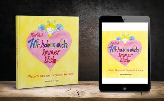 Renate Bachinger: Mein Kind: Wir haben dich immer lieb! 