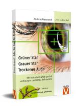 Andreas Nieswandt: Grüner Star - Grauer Star - Trockenes Auge 