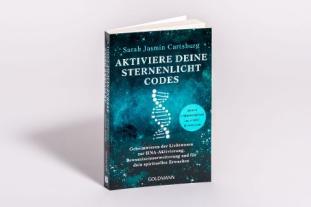 Sarah Jasmin Cartsburg: Aktiviere deine Sternenlicht-Codes 