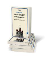Mark Galeotti, Stephan Pauli: Die kürzeste Geschichte Russlands 