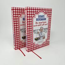 Renate Bergmann: Ihr könnt doch noch nicht satt sein! 