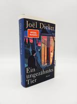 Michaela Meßner, Amelie Thoma, Joël Dicker: Ein ungezähmtes Tier 