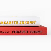 Jens Beckert: Verkaufte Zukunft 