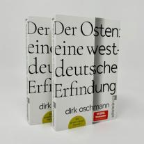 Dirk Oschmann, Dirk Prof. Dr. Oschmann: Der Osten: eine westdeutsche Erfindung 