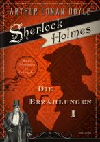 Marion Herbert, Heike Holtsch, Christel Kröning, Felix Mayer, Arthur Conan Doyle: Sherlock Holmes - Sämtliche Werke in 3 Bänden (Die Erzählungen I, Die Erzählungen II, Die Romane) (3 Bände im Schuber) 