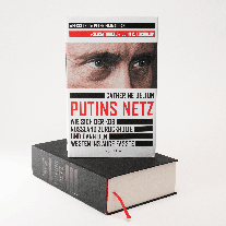 Catherine Belton: Putins Netz. Wie sich der KGB Russland zurückholte und dann den Westen ins Auge fasste 