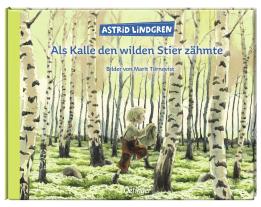 Marit Törnqvist, Karl Kurt Peters, Astrid Lindgren: Als Kalle den wilden Stier zähmte 