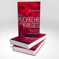 Franz-Stefan Gady: Die Rückkehr des Krieges 