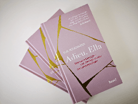 Elke Rutzenhöfer: Adieu, Ella 