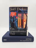 Michaela Meßner, Amelie Thoma, Joël Dicker: Ein ungezähmtes Tier 