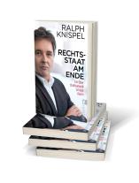 Ralph Knispel: Rechtsstaat am Ende 