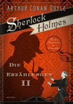 Marion Herbert, Heike Holtsch, Christel Kröning, Felix Mayer, Arthur Conan Doyle: Sherlock Holmes - Sämtliche Werke in 3 Bänden (Die Erzählungen I, Die Erzählungen II, Die Romane) (3 Bände im Schuber) 