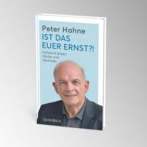 Peter Hahne: Ist das euer Ernst?! 