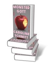 Caroline Schmitt: Monstergott 