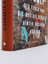 Siddharth Kara: Blutrotes Kobalt. Der Kongo und die brutale Realität hinter unserem Konsum 
