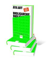 Aya Jaff: Broligarchie 