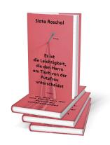 Slata Roschal: Es ist die Leichtigkeit, die den Herrn am Tisch von der Putzfrau unterscheidet 