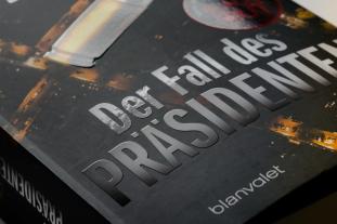 Marc Elsberg: Der Fall des Präsidenten 