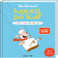 Nico Sternbaum: Schaukel das Schaf - Ein Mitmachbuch zum Schütteln, Schaukeln, Pusten, Klopfen und sehen, was dann passiert. Von 2 bis 4 Jahren 